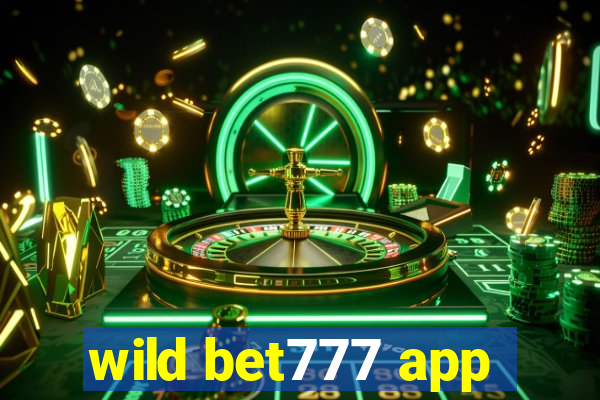 wild bet777 app